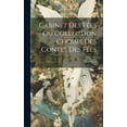thumbnail image 1 of Cabinet Des FÃ©es Ou Collection Choisie Des Contes Des FÃ©es; Volume 29, (Hardcover), 1 of 1