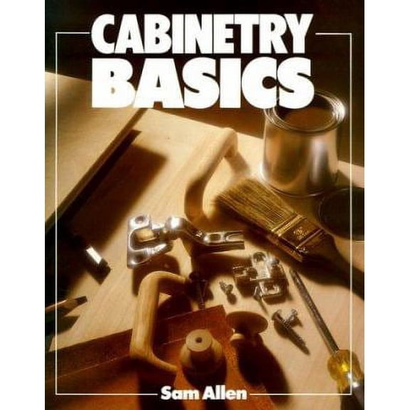 Pre-Owned Cabinetry Basics (Basics Series) (Paperback) 080698290X 9780806982908