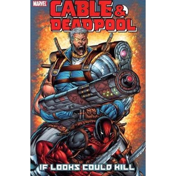 Pre-Owned Cable & Deadpool Vol.1: If Looks Could Kill (Paperback) by Fabian Nicieza