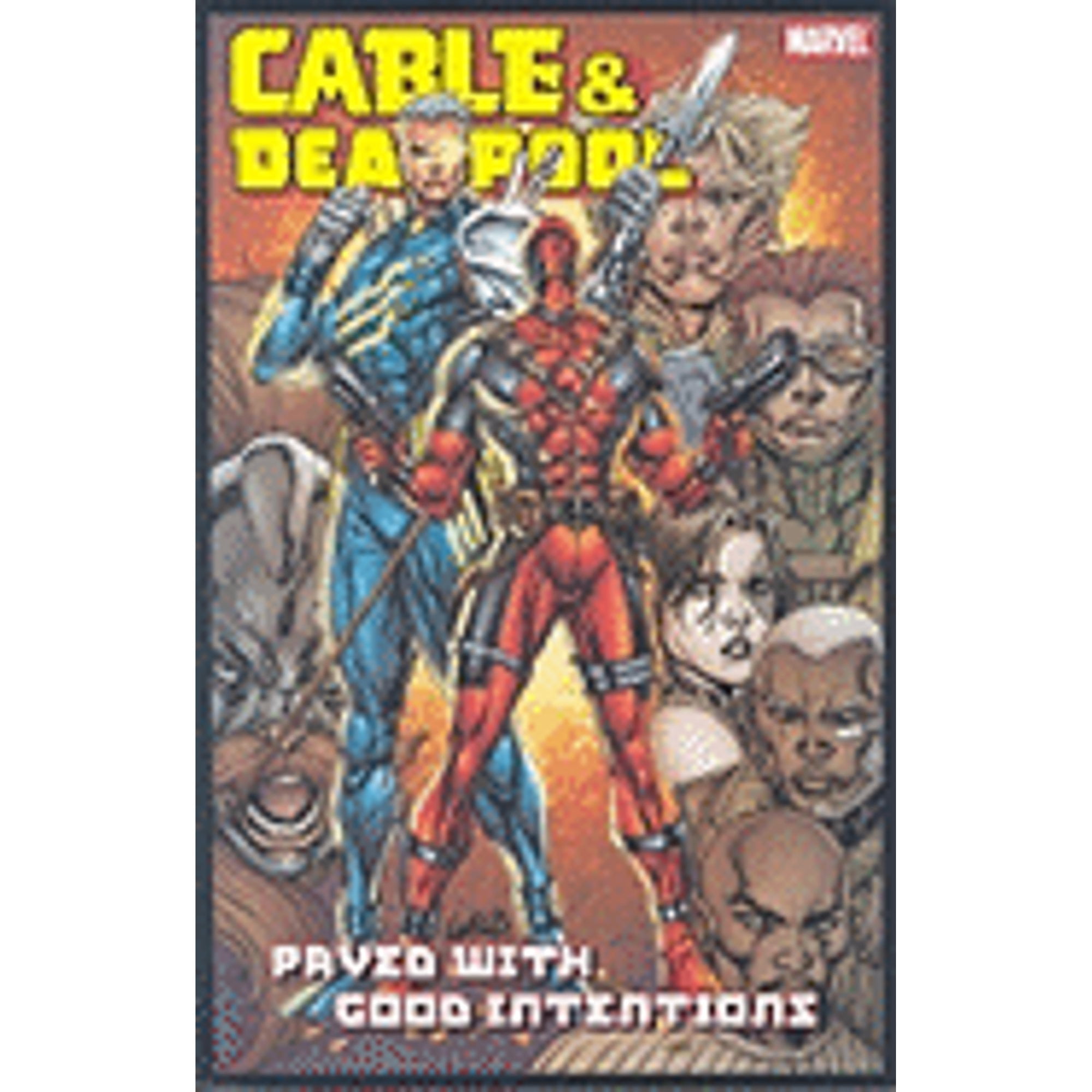 Pre-Owned Cable \u0026 Deadpool - Volume 6: Paved with Good Intentions (Paperback) 0785122338 9780785122333