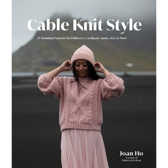 Pre-Owned Cable Knit Style: 15 Stunning Patterns for Pullovers, Cardigans, Tanks, Tees & More, (Paperback)