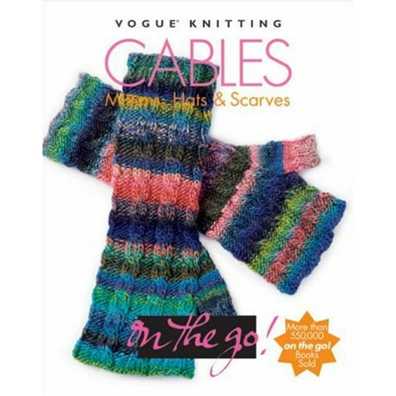 Pre-Owned Vogue Knitting on the Go!: Cables: Mittens, Hats, and Scarves ("Vogue Knitting" on the Go S.) Paperback