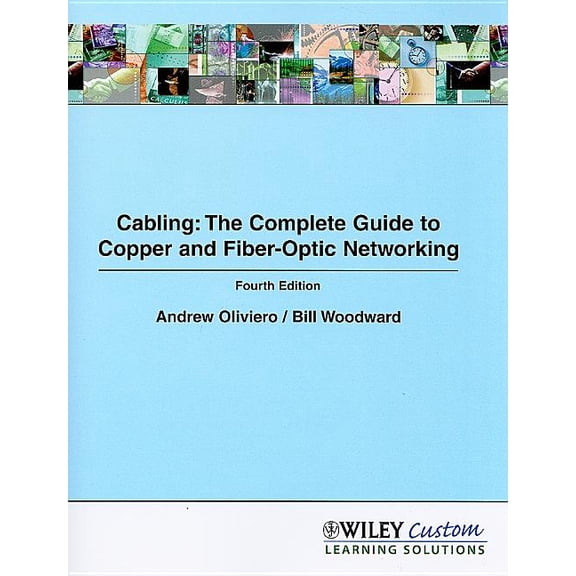 Pre-Owned Cabling: The Complete Guide to Copper and Fiber-Optic Networking (Other)