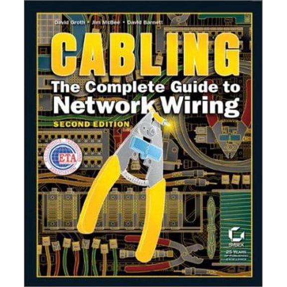 Pre-Owned Cabling: The Complete Guide to Network Wiring (Hardcover) 0782129587 9780782129588