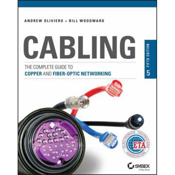 Cabling with Website: The Complete Guide to Copper and Fiber-optic Networking