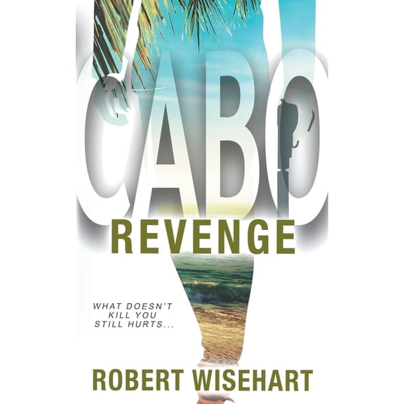 Cabo Cabo Revenge: A PI Series, Book 1, (Paperback)