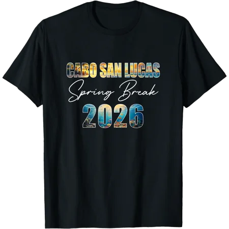 Cabo San Lucas Spring Break 2026 Summer Vacation Beach T-Shirt