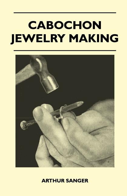 ARTHUR SANGER Cabochon Jewelry Making (Paperback)