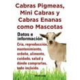 thumbnail image 1 of Cabras Pigmeas, Mini Cabras y Cabras Enanas Como Mascota. Datos E Informacion. Cria, Reprodu (Paperback), 1 of 1