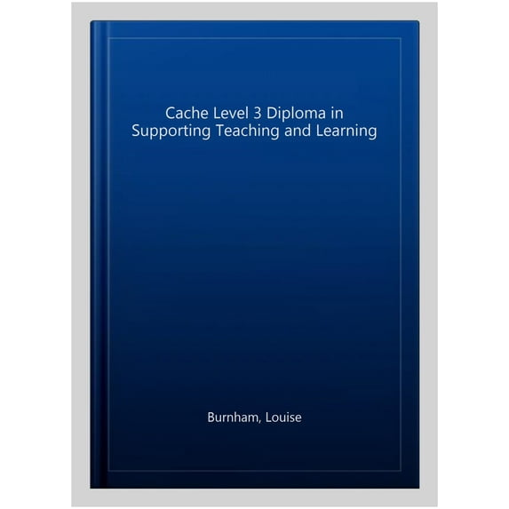 Cache Level 3 Diploma In Supporting Teaching And Learning