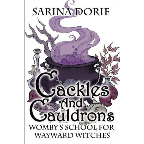 Womby's School for Wayward Witches Cackles and Cauldrons: A Not-So-Cozy Witch Mystery, Book 12, (Paperback)