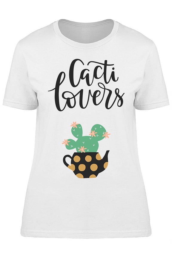 Cacti Lovers Cute Succulent T-Shirt Women -Image by Shutterstock, Female Medium