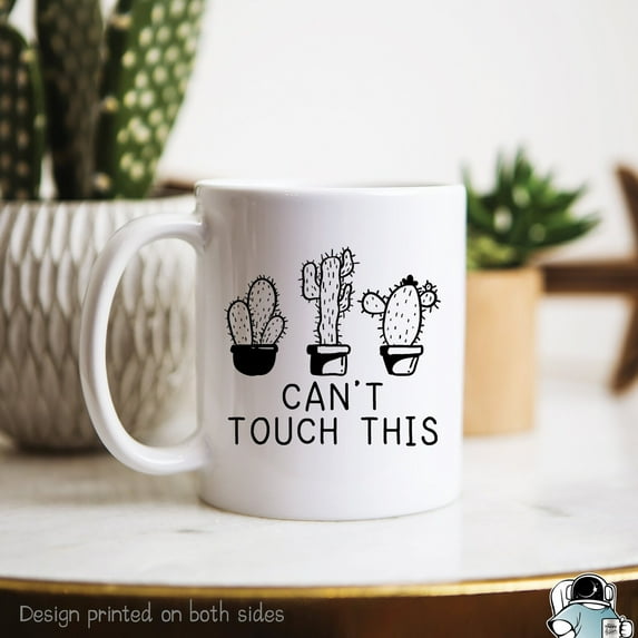 Cactus Can't Touch This Coffee Mug • Funny Succulent and Plant Gift