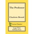 thumbnail image 1 of Cactus Classics Large Print The Professor (Cactus Classics Large Print): 16 Point Font; Large Text; Large Type; Currer Bell, (Paperback), 1 of 1