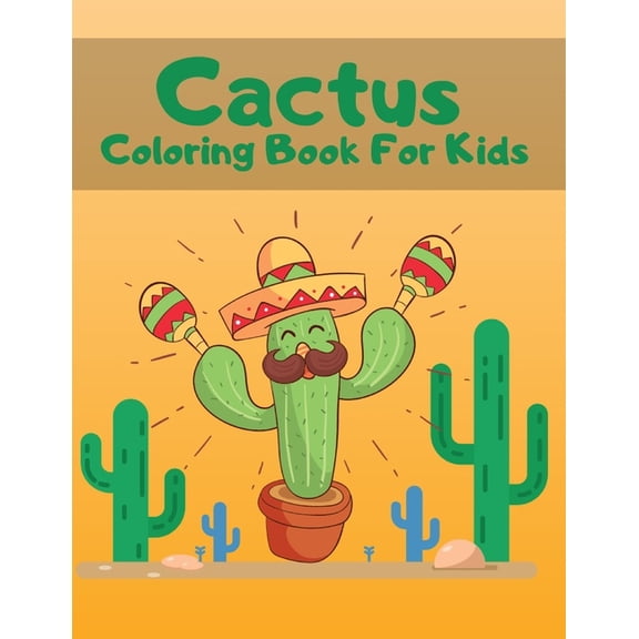 Cactus Coloring Book For Kids: Easy Cute Plants Coloring Pages for Ages 2-4, 4-8 (Toddlers Preschool), (Paperback)