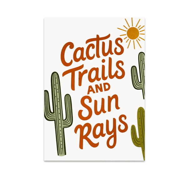 Cactus Trails and Sun Rays Art - Outdoor Decor Enthusiast - 13x19 Poster Print