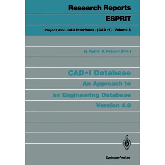 Cad*i Database: An Approach to an Engineering Database Version 4.0, (Paperback)