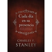 CHARLES F. STANLEY Cada D&#xed;a En Su Presencia: 365 Devocionales, (Hardcover)