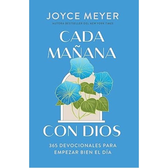 Cada Maana con Dios: 365 Devocionales para Empezar Bien el da / Mornings with God: 365 Devotions to Start Your Day Right (Hardcover)