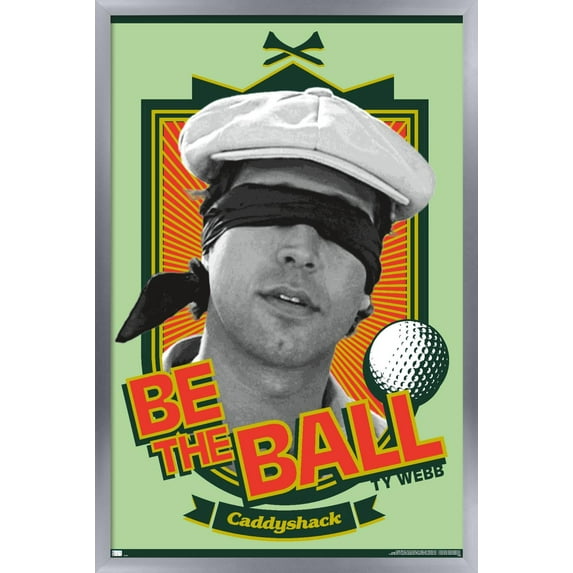 Caddyshack - Be the Ball Wall Poster, 22.375" x 34", Framed