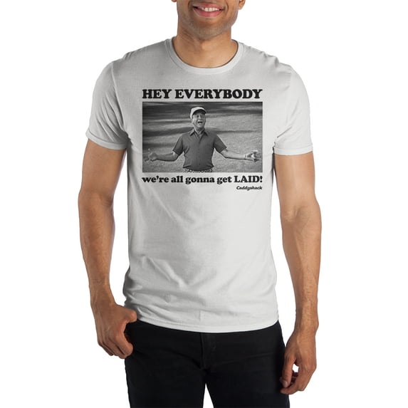 Caddyshack 'Hey, Everybody, We're All Gonna Get Laid!' Short-Sleeve T-Shirt-Small