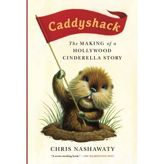 Pre-Owned Caddyshack: The Making of a Hollywood Cinderella Story (Paperback) 125010596X 9781250105967