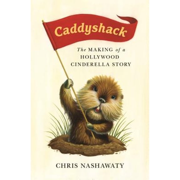 Pre-Owned Caddyshack: The Making of a Hollywood Cinderella Story (Paperback) 125010596X 9781250105967
