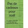 thumbnail image 1 of Cadeaux Noel: Pas de cadeaux pour noël: le cadeau originale et fait main qui rapproche les coeurs (Series #1) (Paperback), 1 of 1