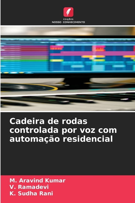 Cadeira de rodas controlada por voz com automaÃ§Ã£o residencial, (Paperback)