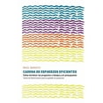 thumbnail image 1 of Cadena de Esfuerzos Eficientes: Cómo terminar los proyectos a tiempo y en presupuesto. Teoría de Restricciones para la g, (Paperback), 1 of 1