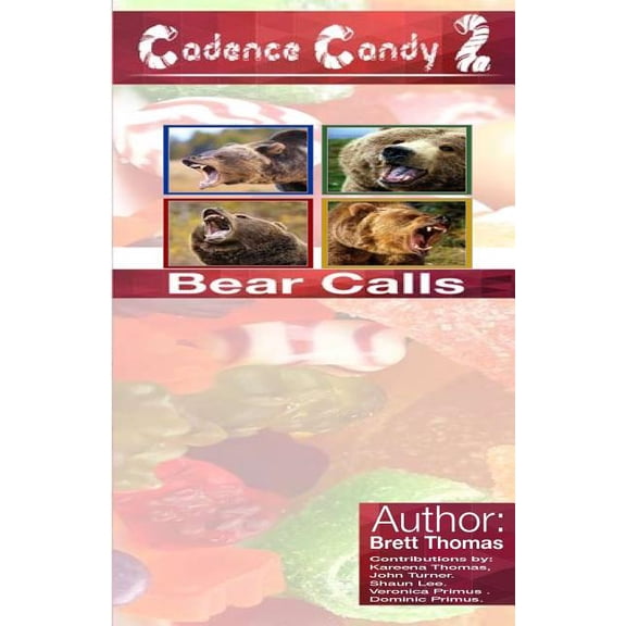 Cadence Candy Cadence Candy 2: Bear Calls, Book 2, (Paperback)
