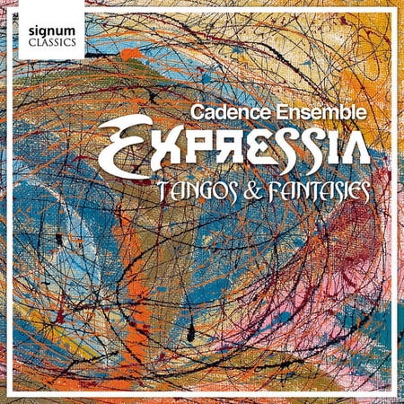 Cadence Ensemble - Expressia: Tangos & Fantasies - Music & Performance - CD
