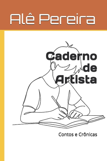 Caderno de Artista: Contos e CrÃ´nicas, (Paperback)