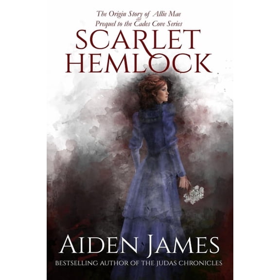 Cades Cove Scarlet Hemlock: The Origin Story of Allie Mae, (Paperback)