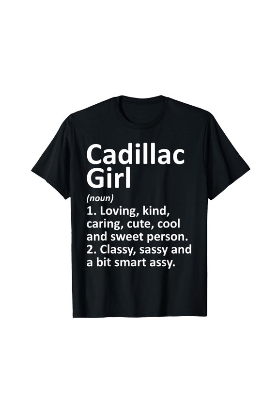 Cadill4c Girl MI Michigan Funny City Home Roots Gift T-Shirt
