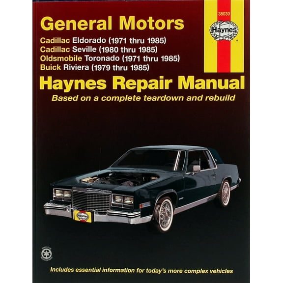 Cadillac Eldorado (71-85), Cadillac Seville (80-85), Oldsmobile Toronado (71-85), & Buick Riviera (79-85) with Gas Engines Haynes Repair Manual ^