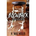 thumbnail image 1 of Cadillac Holland Mysteries Blowback: A Cadillac Holland Mystery, Book 1, (Paperback), 1 of 1