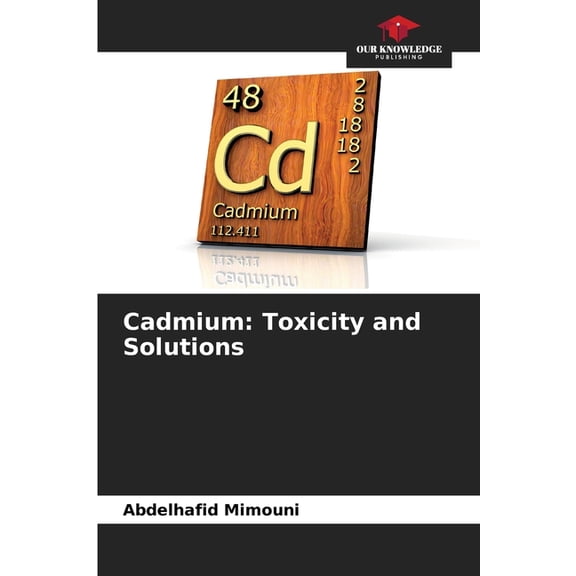 Cadmium: Toxicity and Solutions, (Paperback)