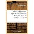 thumbnail image 1 of Cadmus Et Hermione, Tragédie Représentée Par l'Académie Royale de Musique (Paperback), 1 of 1