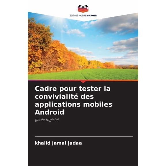 Cadre pour tester la convivialit des applications mobiles Android, (Paperback)
