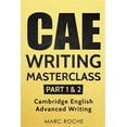 thumbnail image 1 of CAE Writing Masterclass (Parts 1 & 2) Cambridge English Advanced Writing (Paperback) by Marc Roche, 1 of 1