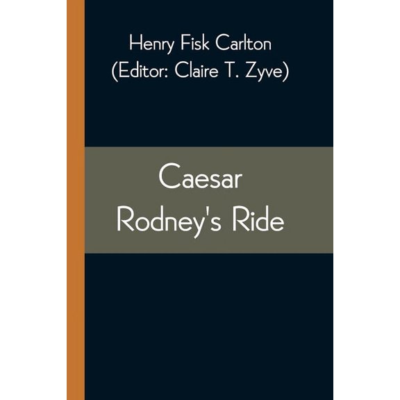 Caesar Rodney's Ride, (Paperback)