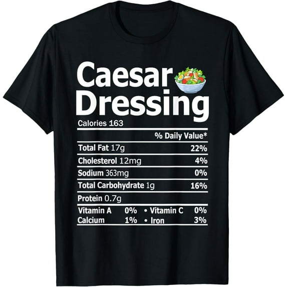 Caesar Salad Dressing Costume Nutrition Facts Thanksgiving Mens T-Shirt