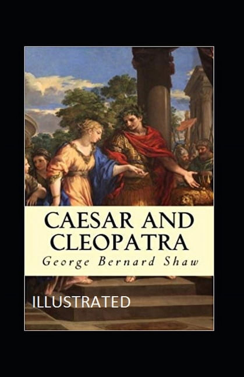 Caesar and Cleopatra Illustrated (Paperback)