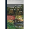 thumbnail image 1 of Caesar's Commentaries On The Gallic War, (Hardcover), 1 of 1