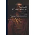 thumbnail image 1 of Caesar's Commentaries: With An Analytical And Interlinear Translation Of The First Five Books, For The Use Of Schools An, (Paperback), 1 of 1