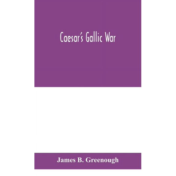 Caesar's Gallic war, (Hardcover)