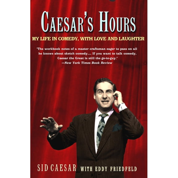 Caesar's Hours : My Life In Comedy, With Love and Laughter (Paperback)