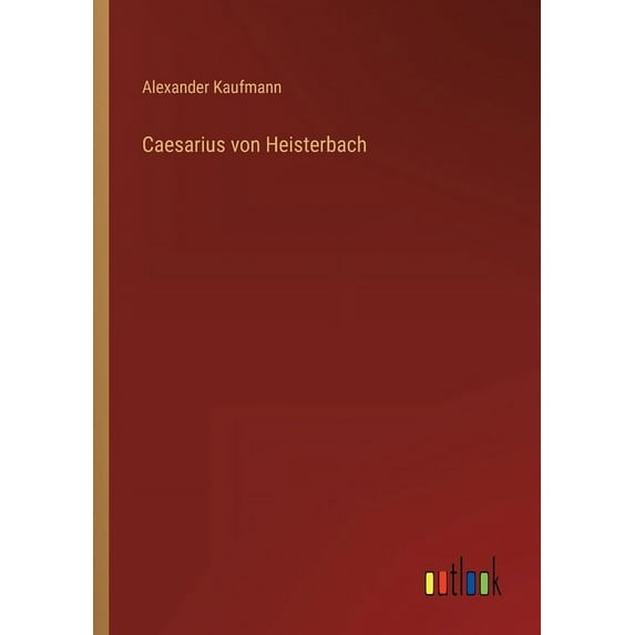 Caesarius von Heisterbach (Paperback)