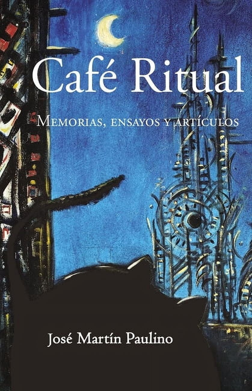 Café Ritual : Memorias, ensayos y artículos (Paperback)